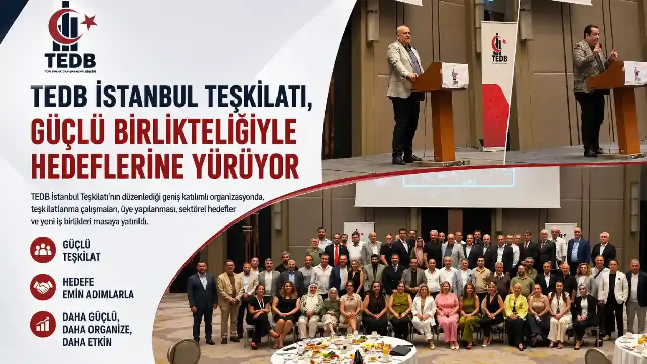 TEDB İstanbul Teşkilatı, Gelecek Vizyonunu ve Organizasyon Gücünü Paylaştı