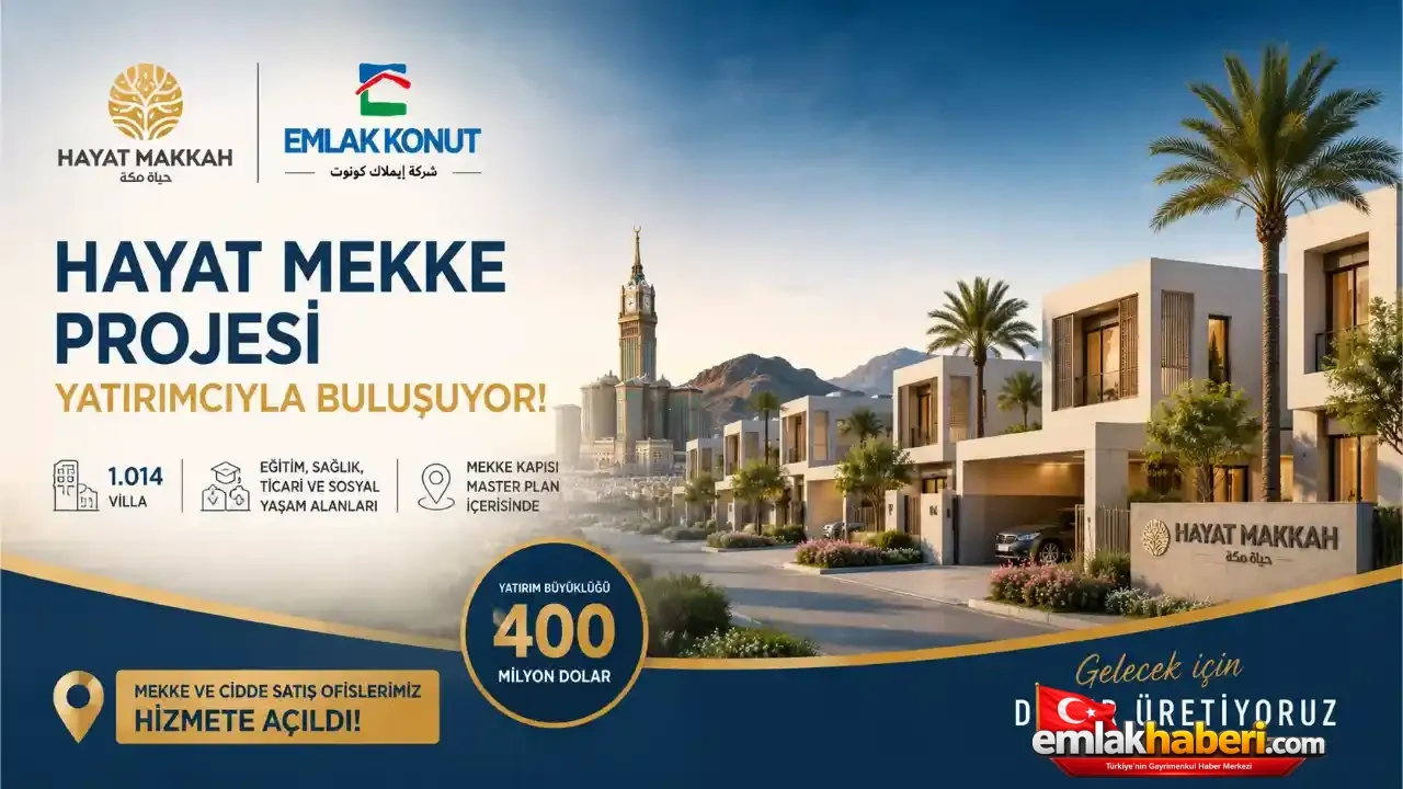 Emlak Konut'un Suudi Arabistan Yatırımı Mekke ve Cidde'de Start Aldı