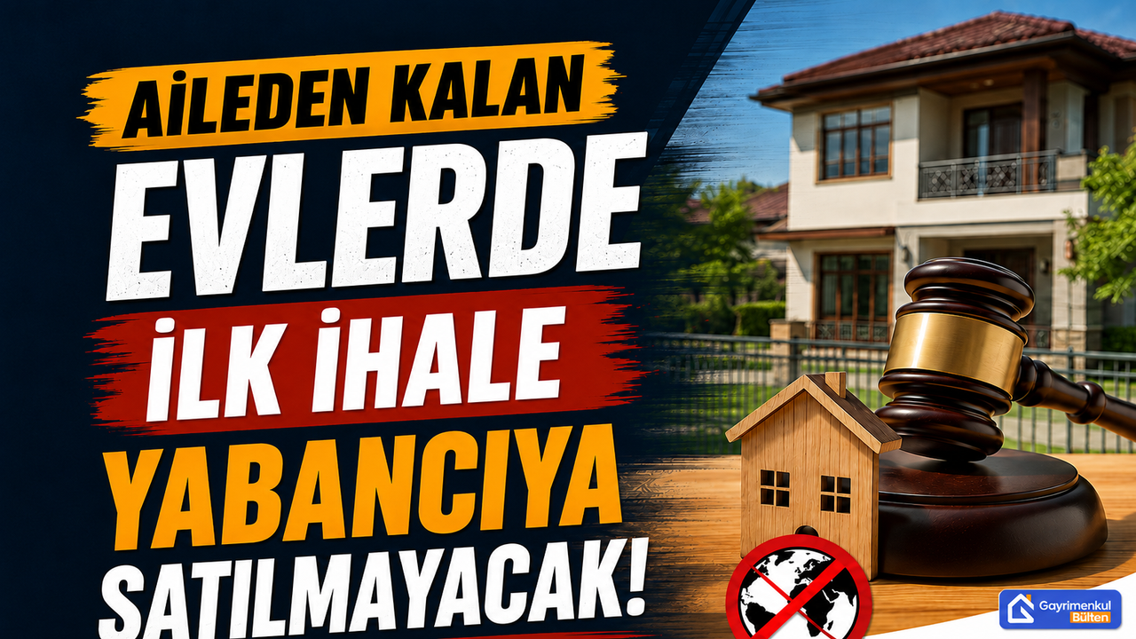 Miras kalan evlerde ilk ihale sadece mirasçılara açık